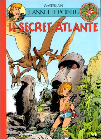Jeannette Pointu. Vol. 6. Le secret atlante