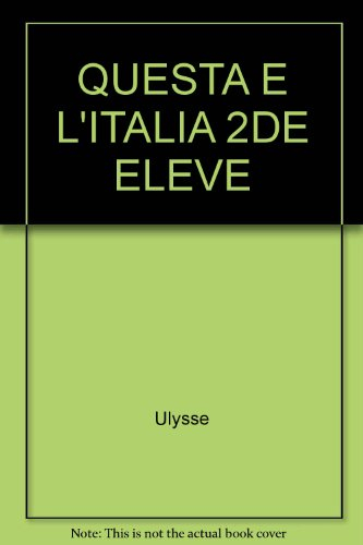 Questa è l'Italia : 3e année d'italien: livre de l'élève