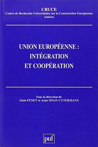 Union européenne : intégration et coopération