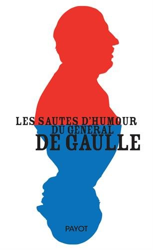 Les sautes d'humour du général de Gaulle