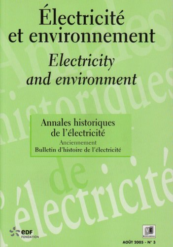 Annales historiques de l'électricité, n° 3. Electricité et environnement. Electricity and environmen