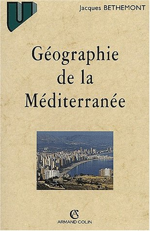 Géographie de la Méditerranée : du mythe unitaire à l'espace fragmenté