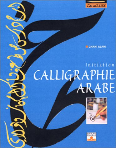 La calligraphie arabe : initiation