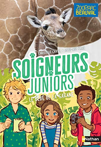Soigneurs juniors. Vol. 3. Mission girafon