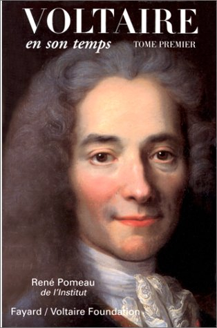 Voltaire en son temps. Vol. 1