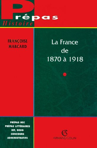 La France de 1870 à 1918 : l'ancrage de la République