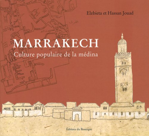 Marrakech, culture populaire de la médina