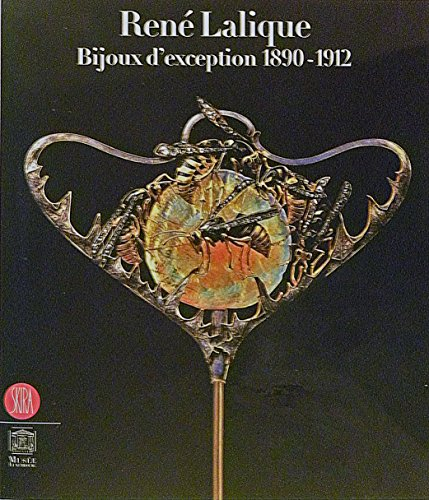 Rene Lalique. Bijoux d'exception 1890-1912
