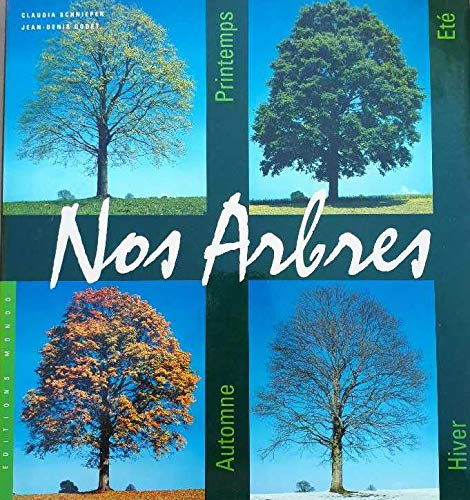 Nos arbres : printemps - été - automne - hiver