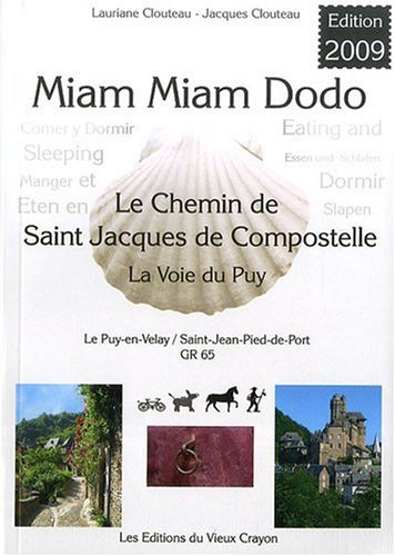 Miam-miam-dodo : chemin de Compostelle (GR 65) du Puy-en-Velay à Saint-Jean-Pied-de-Port (+ variante