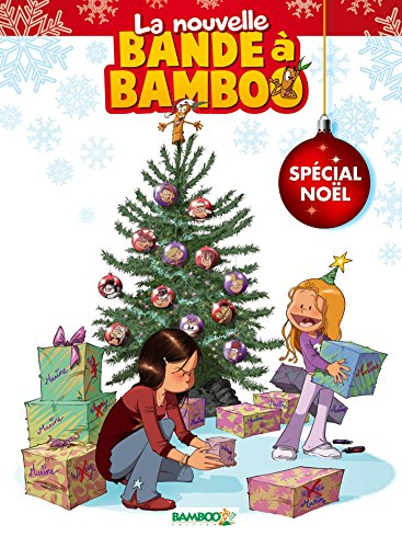 La nouvelle bande à Bamboo : spécial Noël