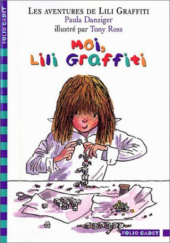 Les aventures de Lili Graffiti. Vol. 8. Moi, Lili Graffiti
