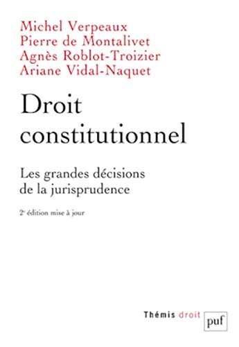 Droit constitutionnel : les grandes décisions de la jurisprudence