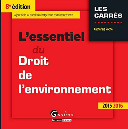 L'essentiel du droit de l'environnement : 2015-2016