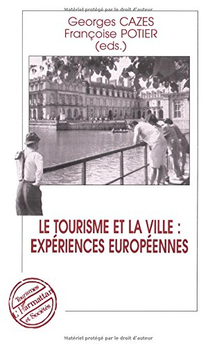 Le tourisme et la ville : expériences européennes