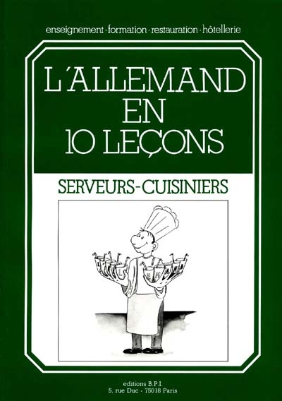 L'allemand en 10 leçons : serveurs-cuisiniers