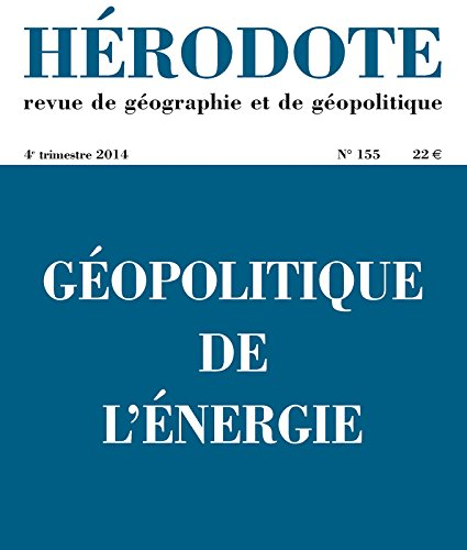 Hérodote, n° 155. Géopolitique de l'énergie