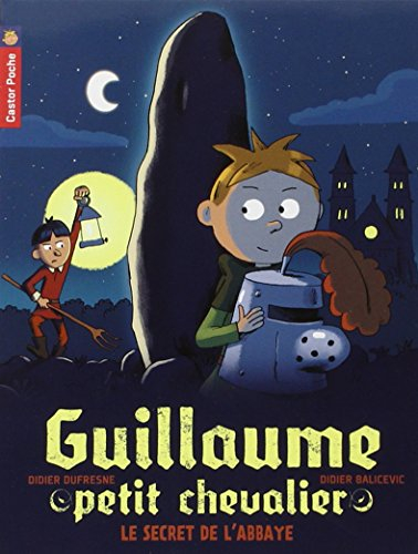 Guillaume petit chevalier. Vol. 2. Le secret de l'abbaye