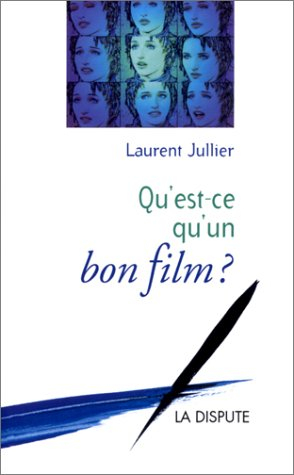 Qu'est-ce qu'un bon film ?