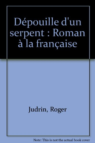 Dépouille d'un serpent : roman à la française