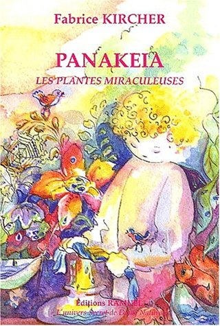 Panakeia : les plantes miraculeuses