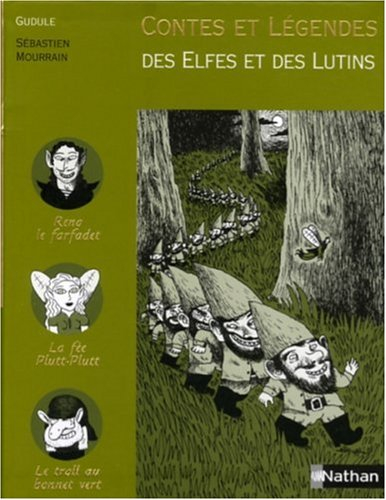 Contes et légendes des elfes et des lutins