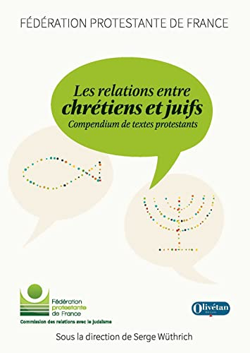 Les relations entre chrétiens et juifs : compendium de textes protestants