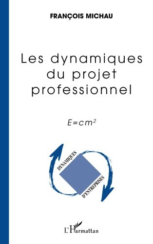 Les dynamiques du projet professionnel : e=mc²