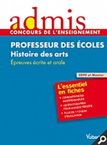 Professeur des écoles : histoire des arts : épreuves écrite et orale : CRPE et master