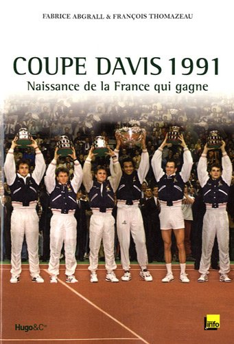 Coupe Davis 1991 : naissance de la France qui gagne