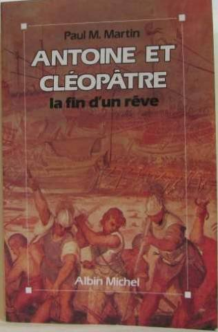 Antoine et Cléopâtre : la fin d'un rêve