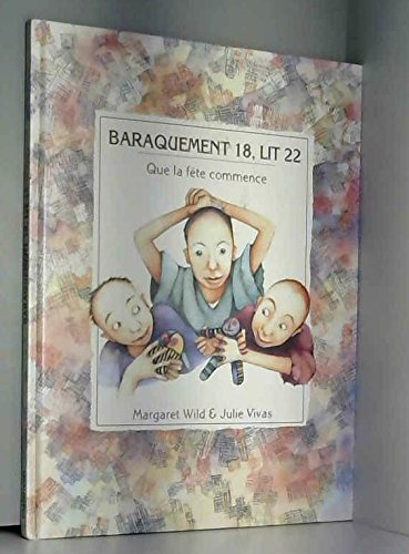 Baraquement 18, lit 22 : que la fête commence !