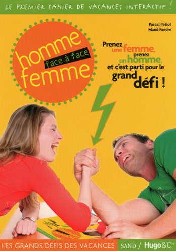 Les grands défis des vacances. Homme femme face à face