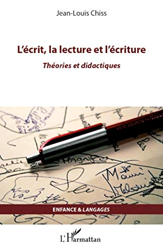 L'écrit, la lecture et l'écriture : théories didactiques