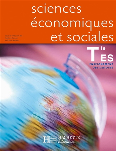 Sciences économiques et sociales, terminale ES enseignement obligatoire : livre de l'élève