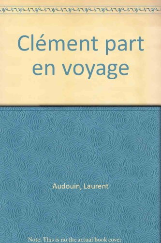 Clément part en voyage