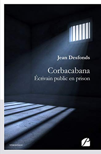 Corbacabana: Écrivain public en prison