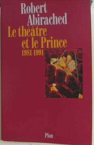 Le théâtre et le prince : 1981-1991