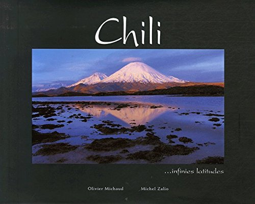 Chili, infinies latitudes