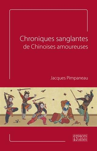 Chroniques sanglantes de Chinoises amoureuses