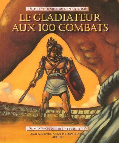 Le gladiateur aux 100 combats : tous les chemins mènent à Rome