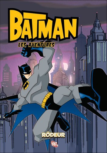Batman : les aventures. Vol. 3. Rôdeur