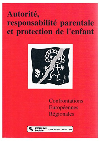Autorité, responsabilité parentale et protection de l'enfant