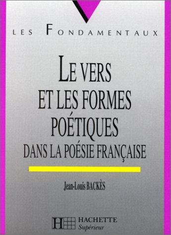 Le vers et les formes poétiques dans la poésie française