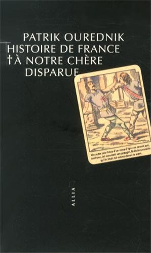Histoire de France : à notre chère disparue : roman didactique en douze chapitres