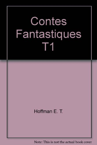 Contes fantastiques. Vol. 1