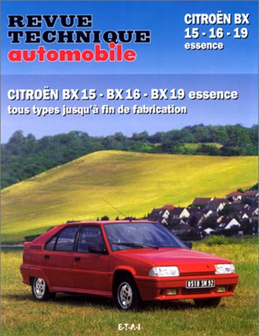 Revue Technique Automobile, numéro 702 : Citroen BX 15 - 16 - 19 Essence