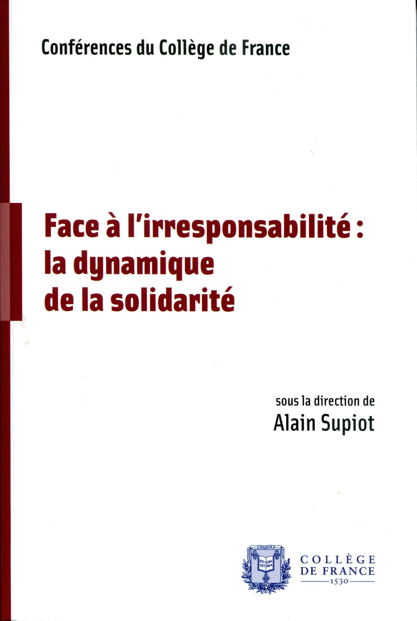 Face à l'irresponsabilité : la dynamique de la solidarité
