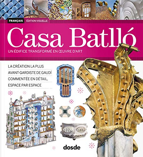 Casa BatllóUn édifice transformé en ?uvre d'art | Architecture, histoire et art | Couverture souple 