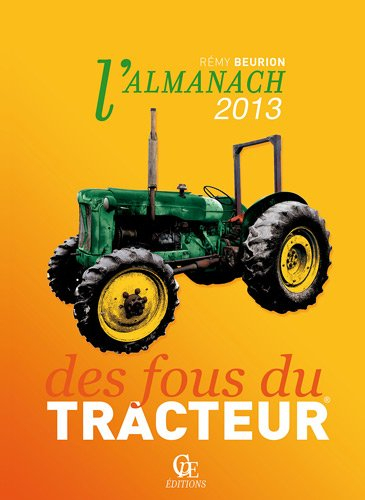 L'almanach 2013 des fous du tracteur